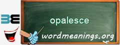 WordMeaning blackboard for opalesce